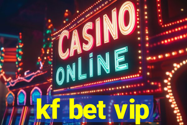 kf bet vip